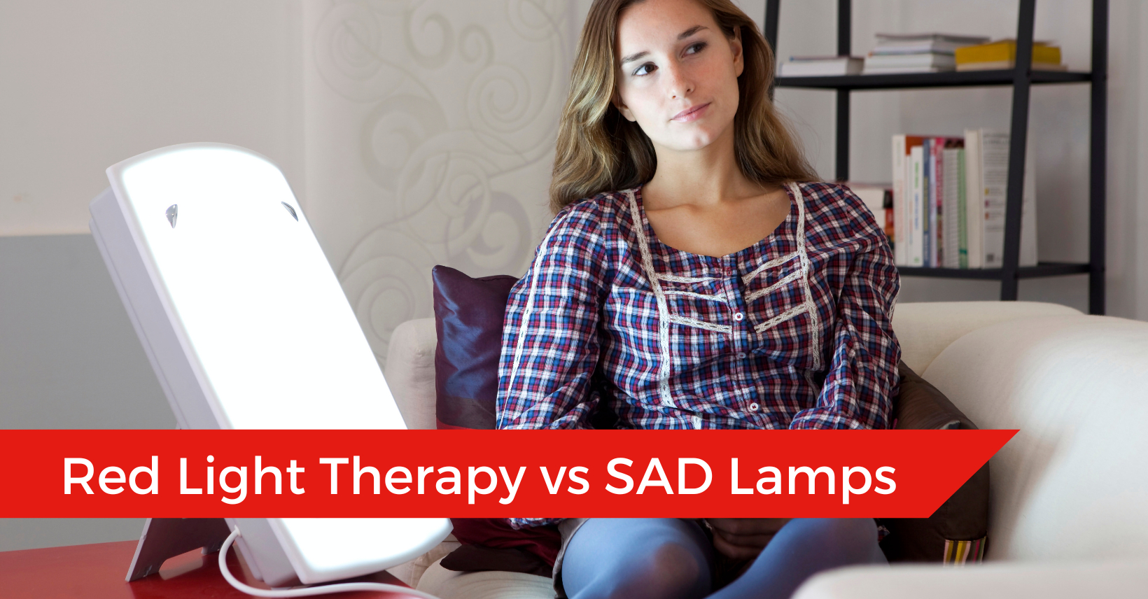 Red Light Therapy Vs SAD Lamps Comparing LightBased Treatments