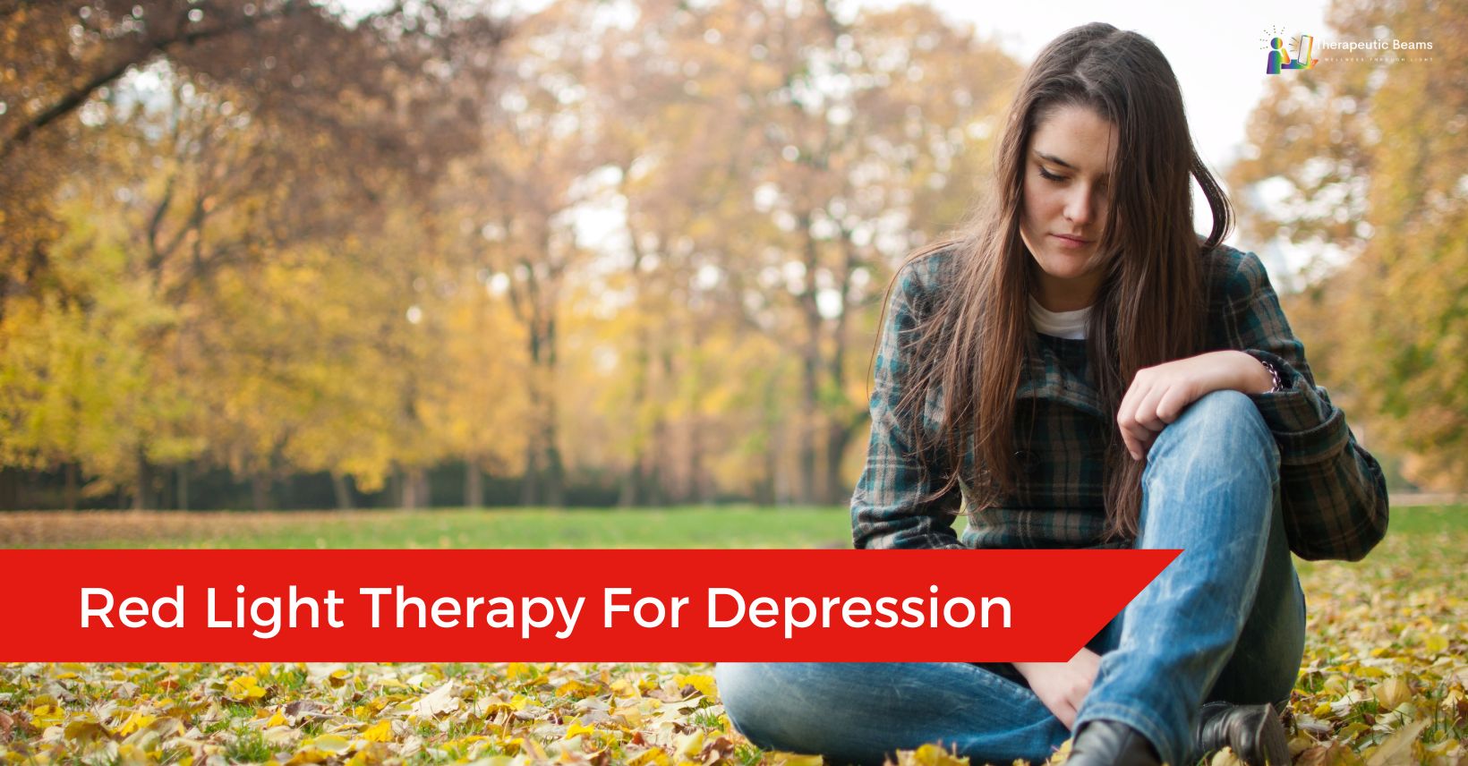 Red Light Therapy For Depression A Potential Solution? Therapeutic Beams
